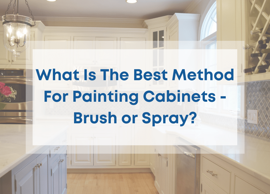 Spray Painting Or Brush, Good Paint Sprayer For Kitchen Cabinets