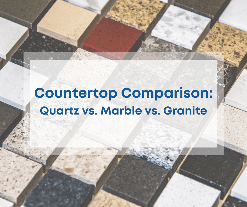 Countertop Comparison: Quartz vs. Marble vs. Granite